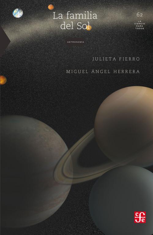 Cover of the book La familia del Sol by Julieta Fierro, Miguel Ángel Herrera, Fondo de Cultura Económica