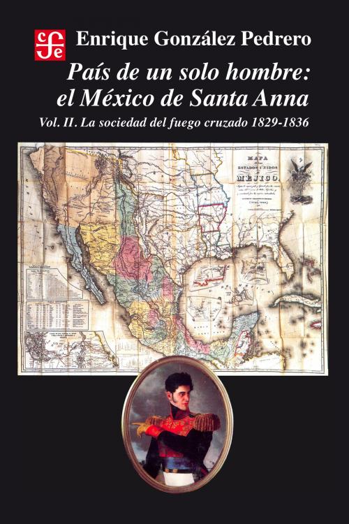 Cover of the book País de un solo hombre, II by Enrique González Pedrero, Fondo de Cultura Económica