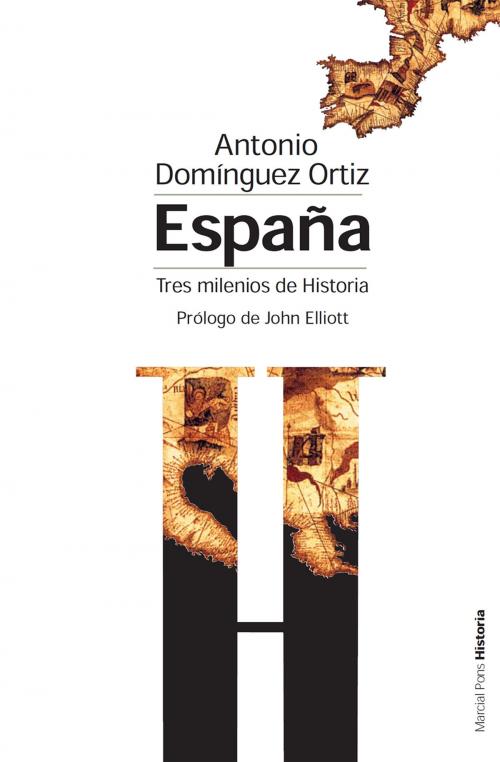 Cover of the book España, tres milenios de historia by Antonio Domínguez Ortiz, John Elliott, Marcial Pons Ediciones de Historia