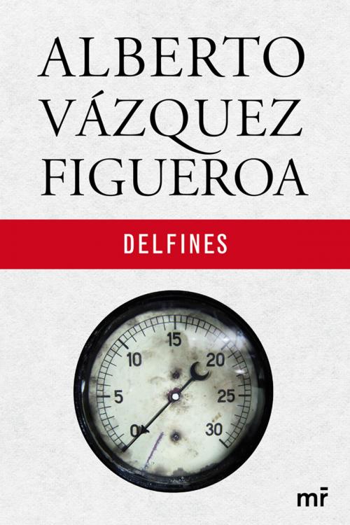 Cover of the book Delfines by Alberto Vázquez-Figueroa, Grupo Planeta