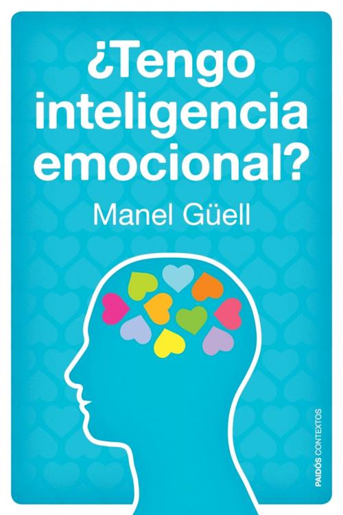 Cover of the book ¿Tengo inteligencia emocional? by Manel Güell Barceló, Grupo Planeta