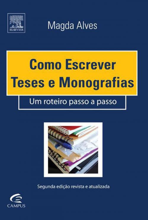 Cover of the book Como Escrever Teses e Monografias by Magda Alves, Elsevier Editora Ltda.