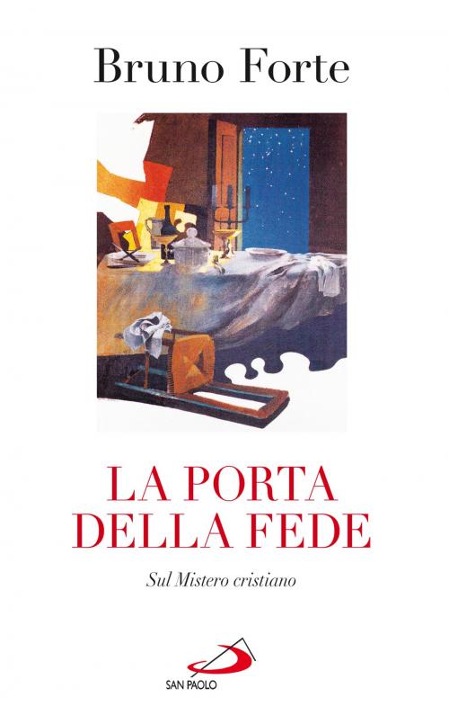 Cover of the book La porta della fede. Sul Mistero cristiano by Bruno Forte, San Paolo Edizioni