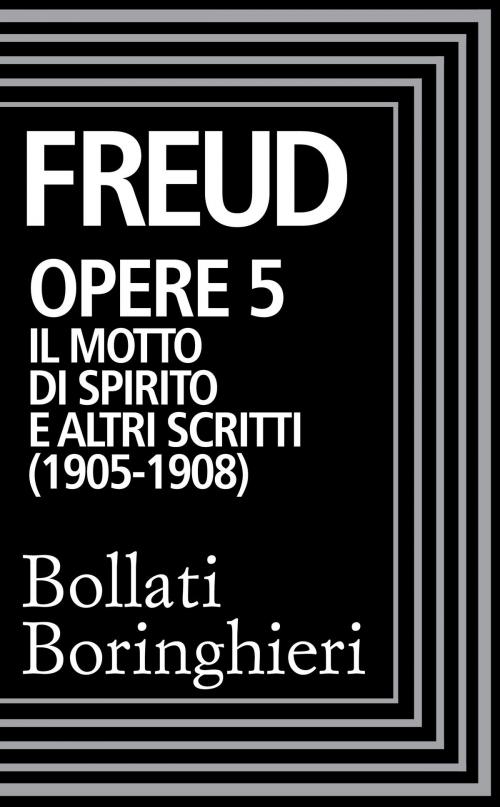 Cover of the book Opere vol. 5 1905-1908 by Sigmund Freud, Bollati Boringhieri