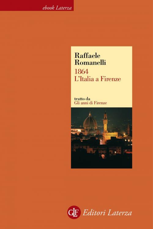 Cover of the book 1864. L'Italia a Firenze by Raffaele Romanelli, Editori Laterza