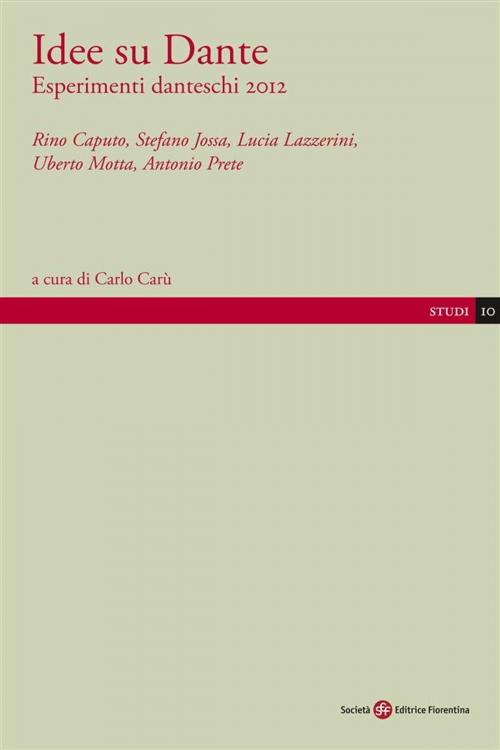 Cover of the book Idee su Dante by Carlo Carù, SEF - Società Editrice Fiorentina
