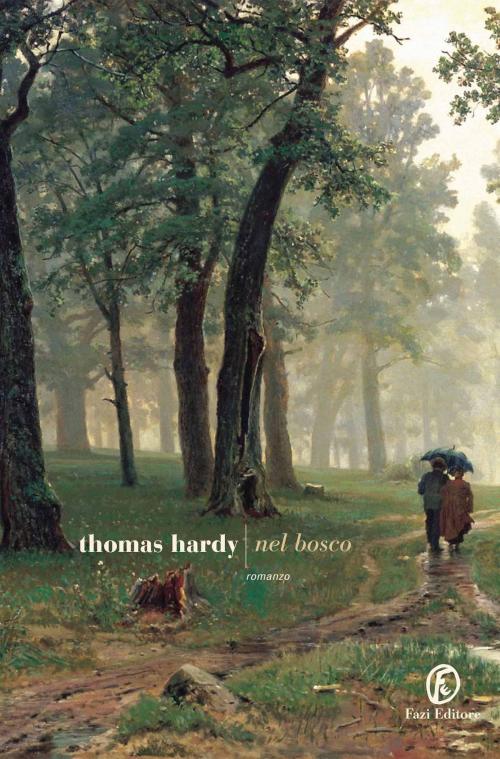 Cover of the book Nel bosco by Thomas Hardy, Fazi Editore