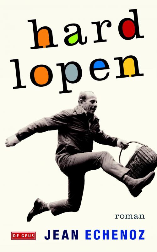 Cover of the book Hardlopen by Jean Echenoz, Singel Uitgeverijen