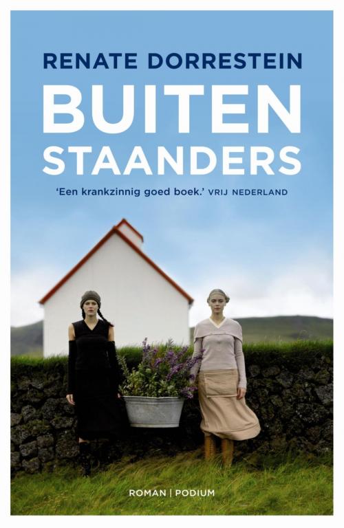 Cover of the book Buitenstaanders by Renate Dorrestein, Podium b.v. Uitgeverij