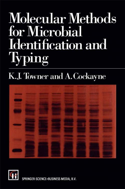 Cover of the book Molecular Methods for Microbial Identification and Typing by K.J. Towner, A. Cockayne, Springer Netherlands