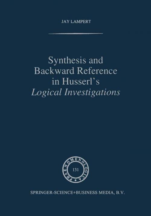 Cover of the book Synthesis and Backward Reference in Husserl's Logical Investigations by J. Lampert, Springer Netherlands