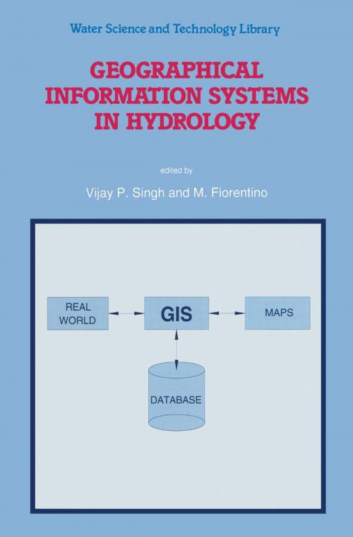 Cover of the book Geographical Information Systems in Hydrology by , Springer Netherlands