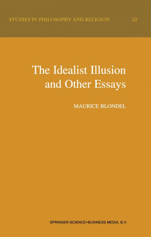 Cover of the book The Idealist Illusion and Other Essays by Maurice Blondel, Springer Netherlands