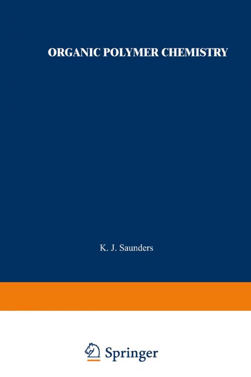 Cover of the book Organic Polymer Chemistry by K. J. Saunders, Springer Netherlands