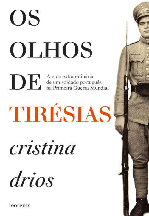Cover of the book Os Olhos de Tirésias by CRISTINA DRIOS, TEOREMA