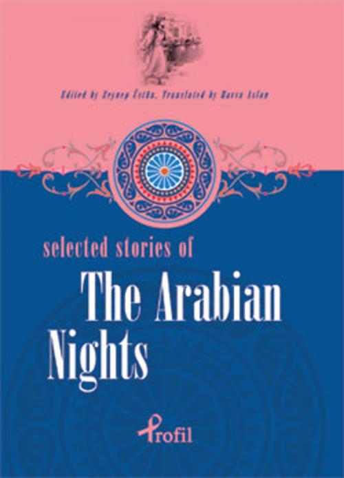 Cover of the book Selected Stories of The Arabian Nights by , Profil Yayıncılık