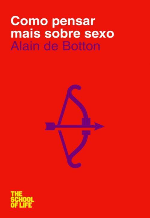 Cover of the book Como Pensar Mais Sobre Sexo by ALAIN DE BOTTON, LUA DE PAPEL