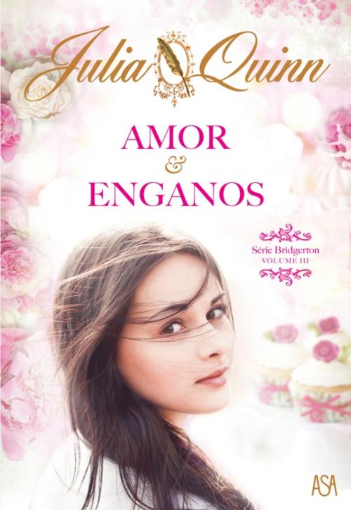 Cover of the book Amor e Enganos by JULIA; QUINN QUINN, ASA