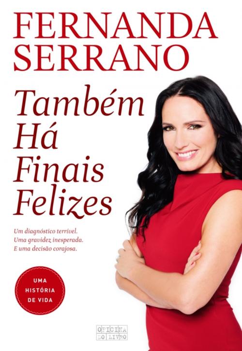 Cover of the book Também Há Finais Felizes by FERNANDA SERRANO, OFICINA DO LIVRO