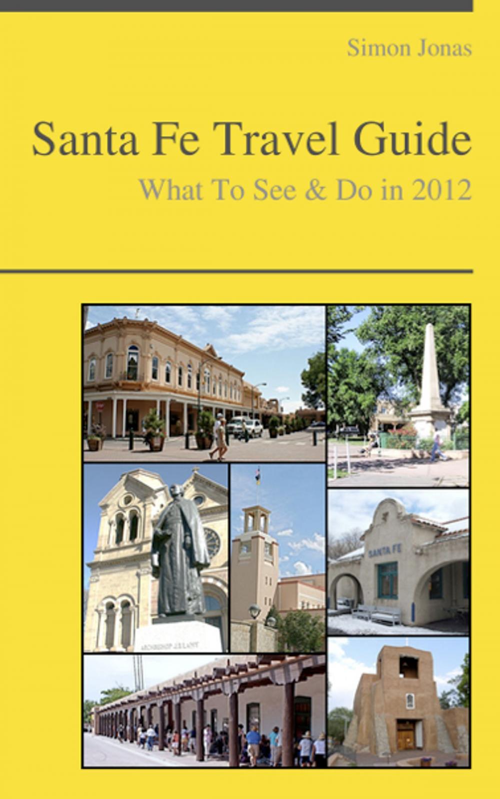 Big bigCover of Santa Fe, New Mexico Guide - What To See & Do