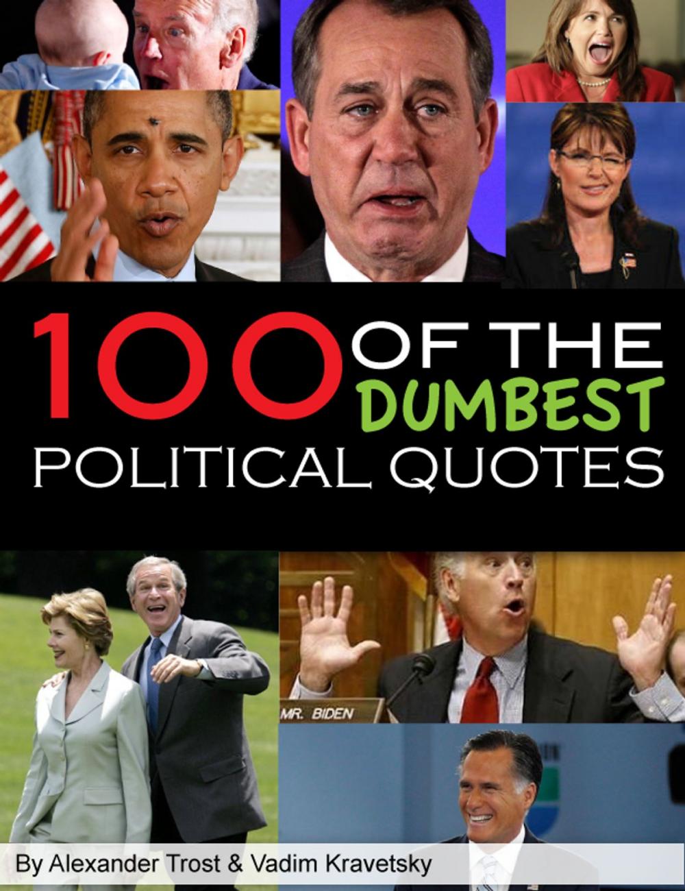 Big bigCover of 100 Dumbest Political Quotes