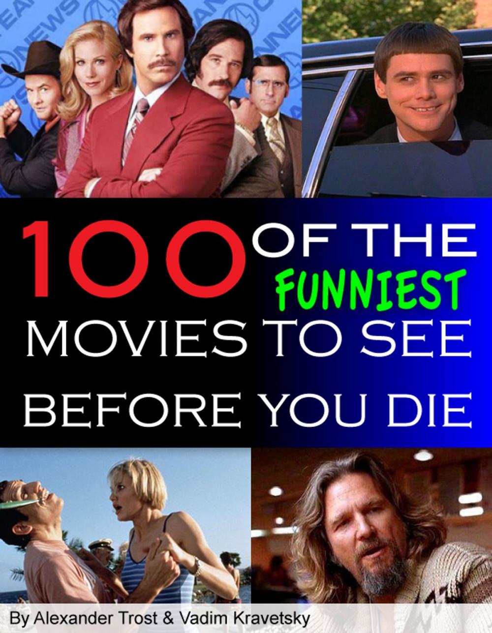 Big bigCover of 100 of the Funniest Movies to See Before You Die