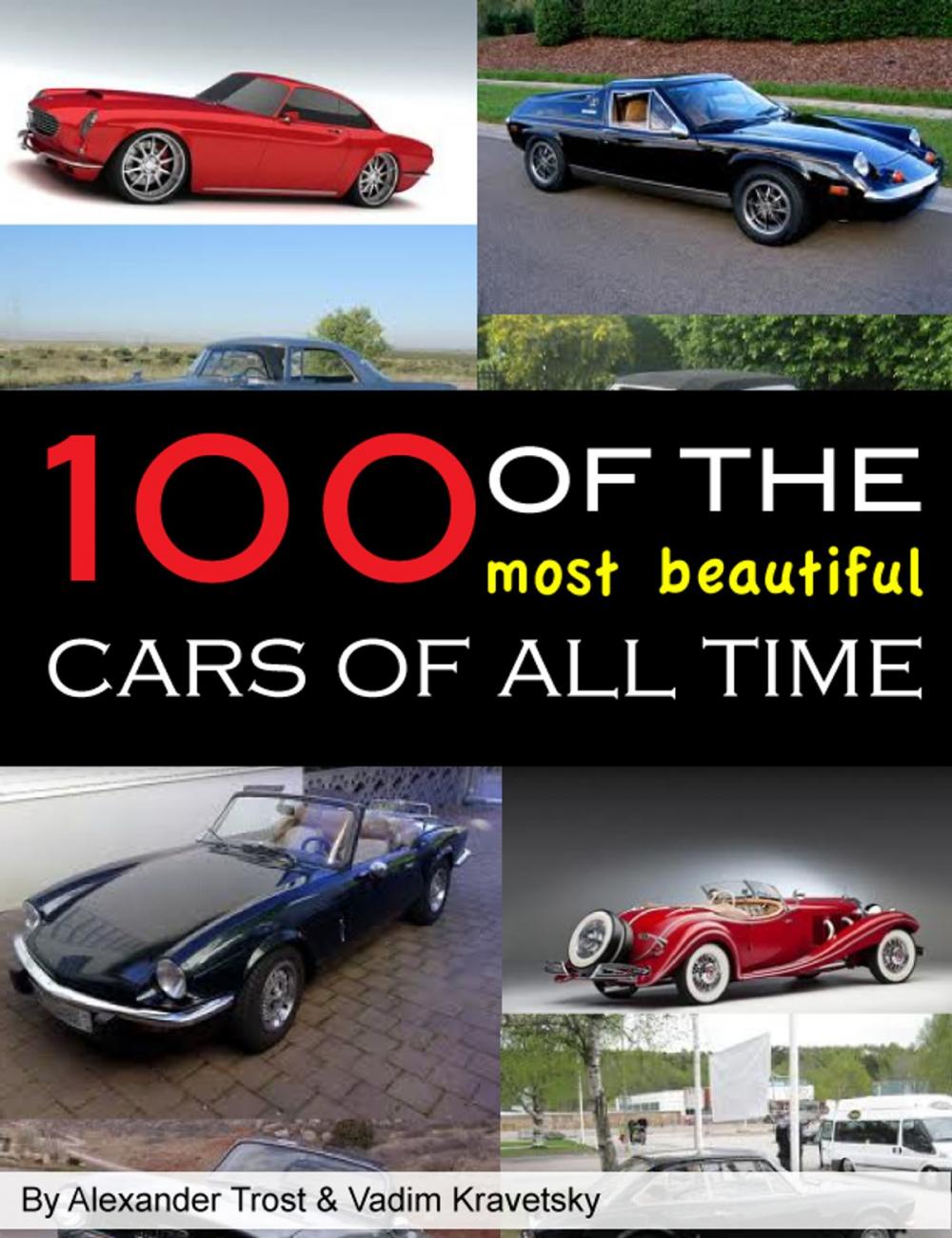 Big bigCover of 100 of the Most Beautiful Cars of All Time