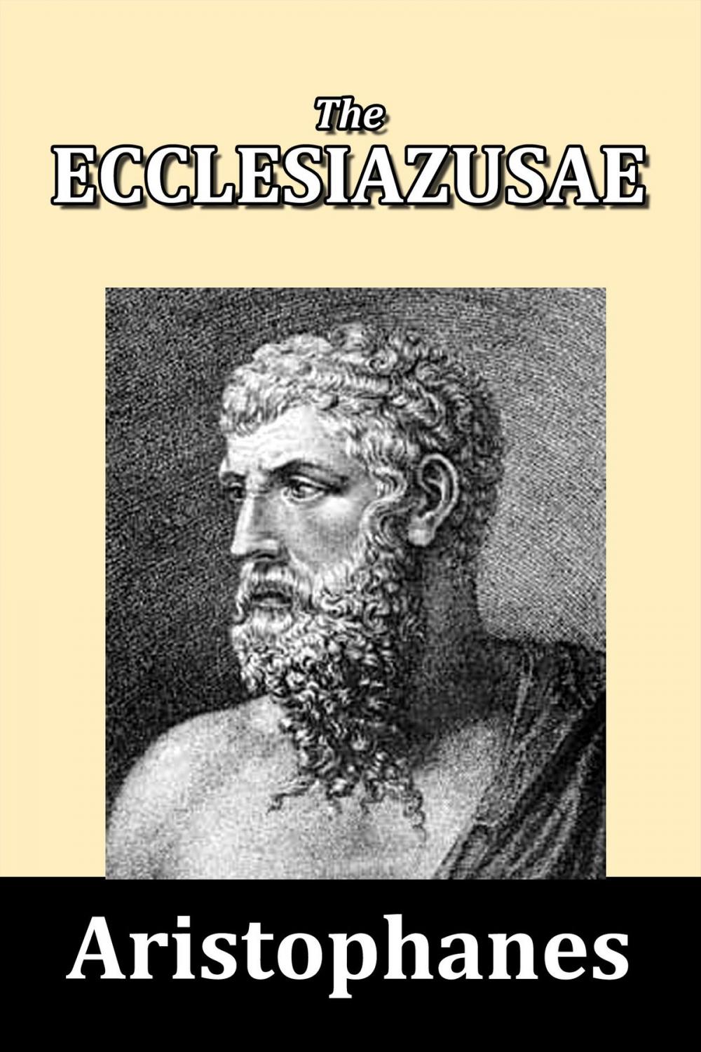 Big bigCover of The Ecclesiazusae by Aristophanes