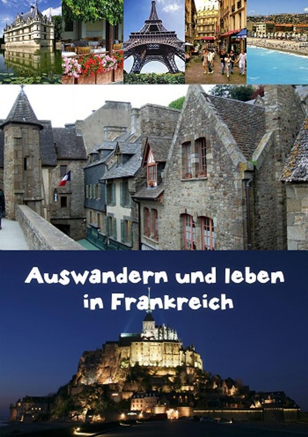 Big bigCover of Auswandern und leben in Frankreich