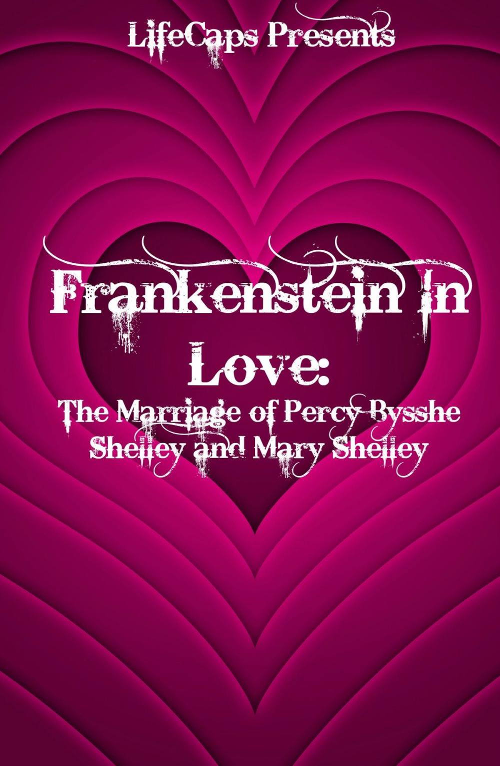 Big bigCover of Frankenstein In Love: The Marriage of Percy Bysshe Shelley and Mary Shelley