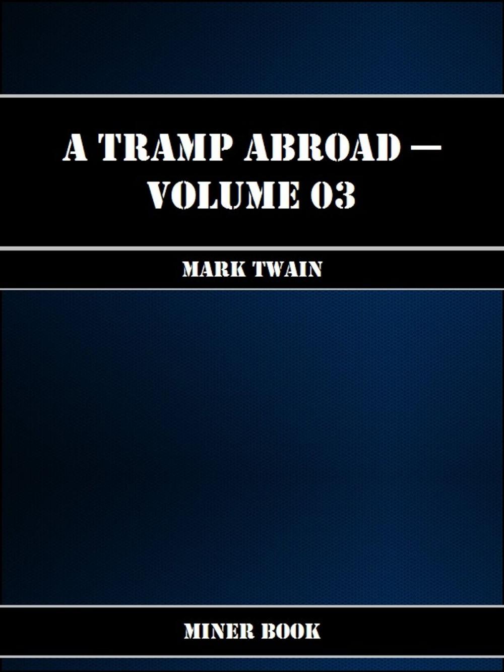 Big bigCover of A Tramp Abroad -- Volume 03