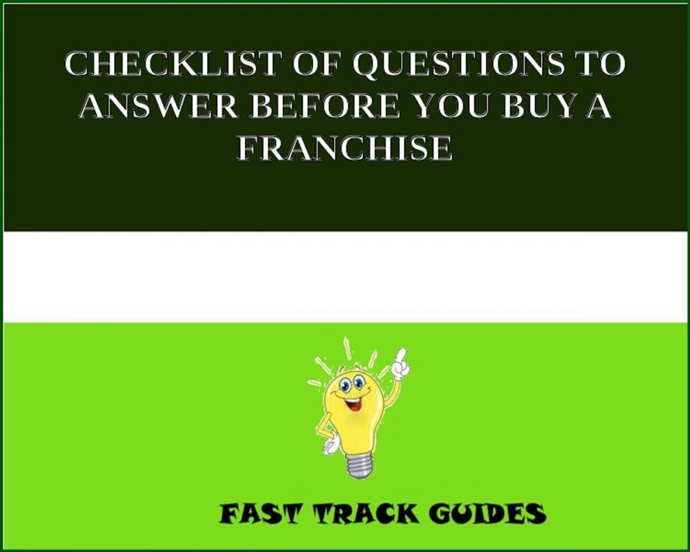 Big bigCover of CHECKLIST OF QUESTIONS TO ANSWER BEFORE YOU BUY A FRANCHISE