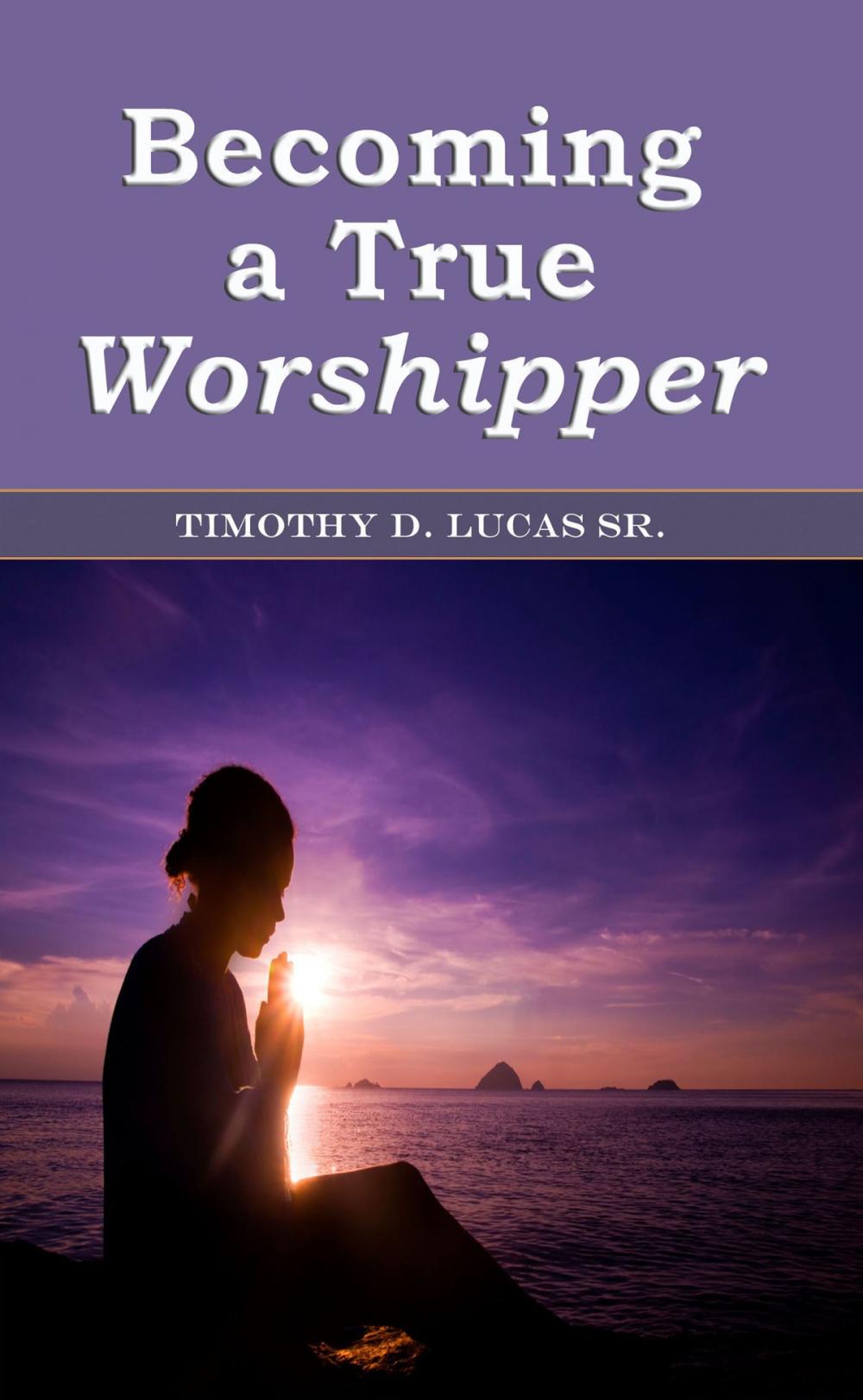 Big bigCover of Becoming a True Worshipper