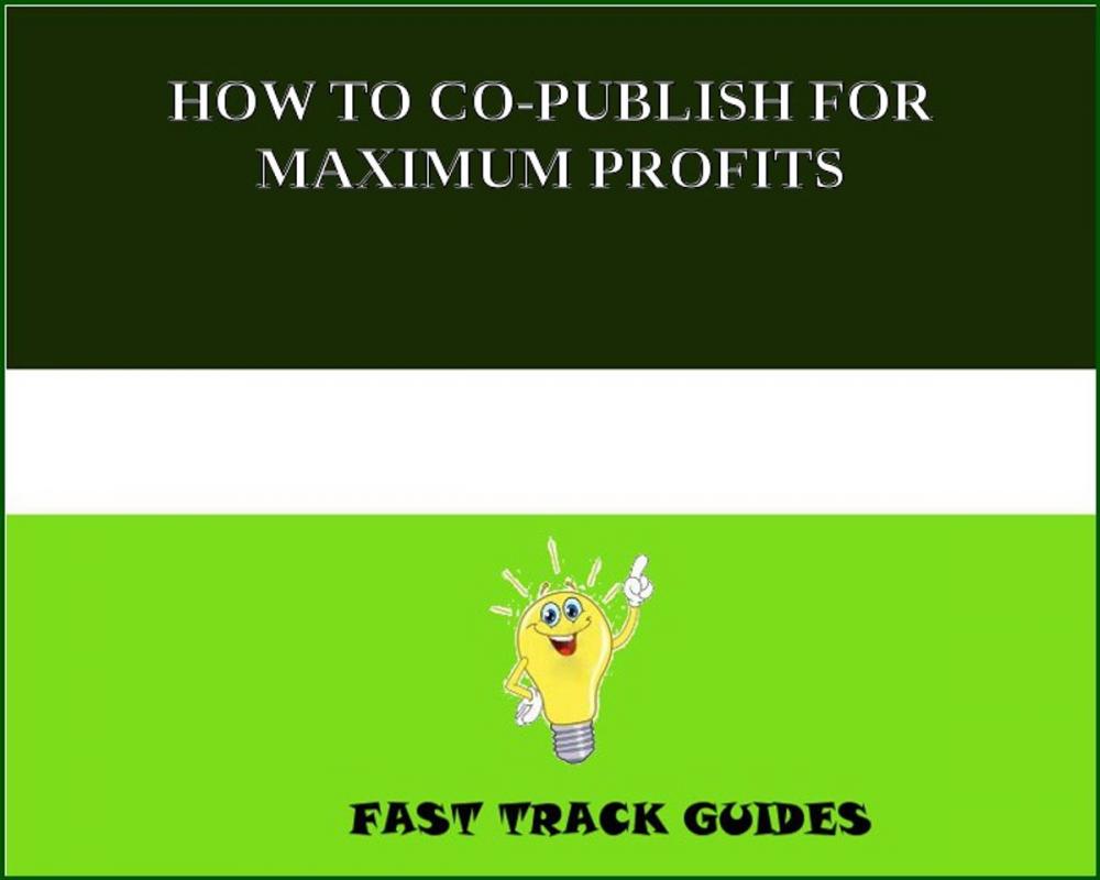 Big bigCover of HOW TO CO-PUBLISH FOR MAXIMUM PROFITS