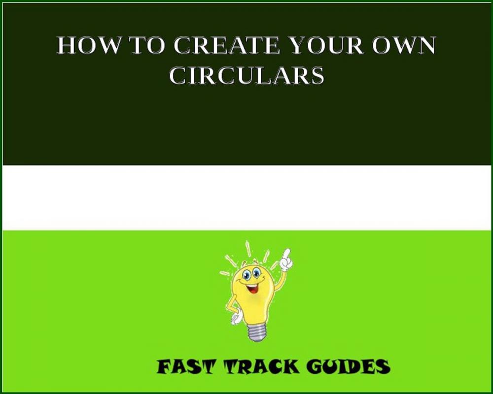 Big bigCover of HOW TO CREATE YOUR OWN CIRCULARS