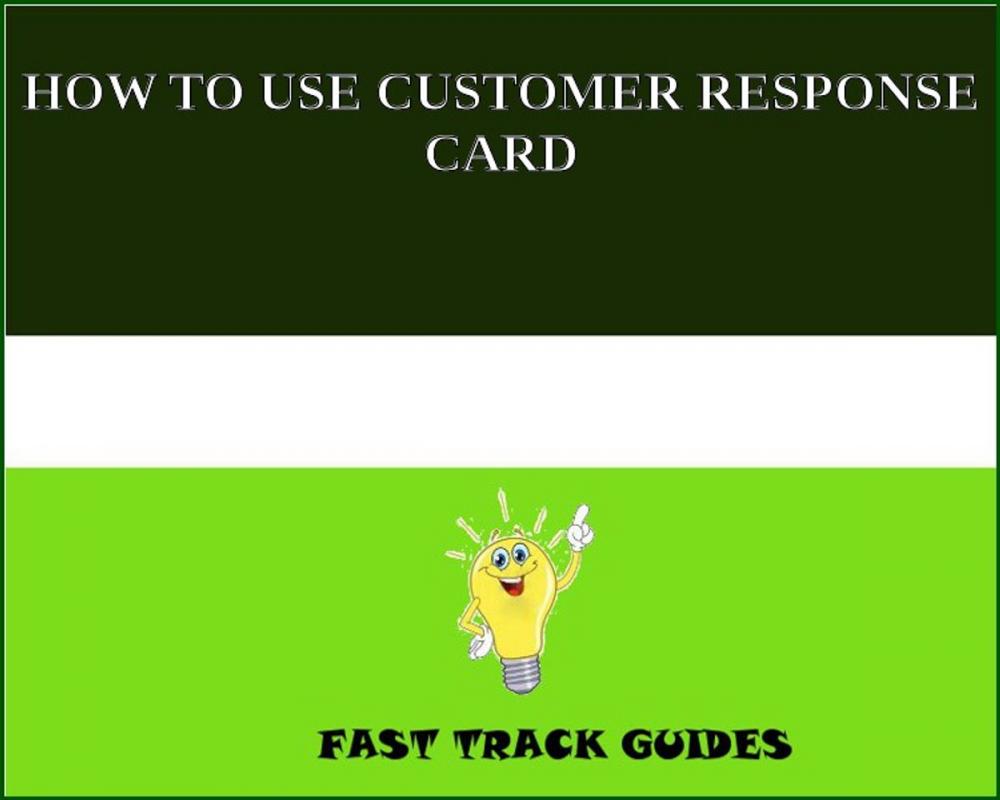 Big bigCover of HOW TO USE CUSTOMER RESPONSE CARD