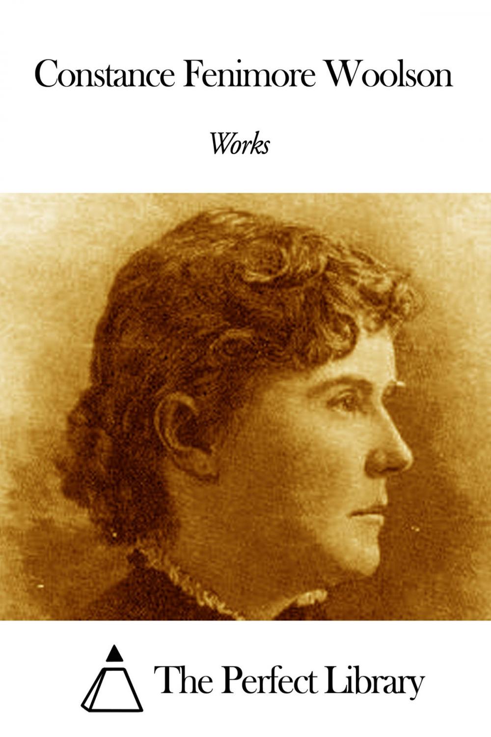 Big bigCover of Works of Constance Fenimore Woolson