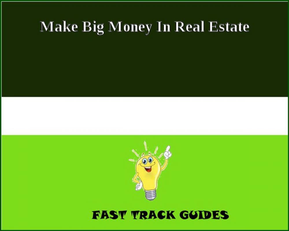 Big bigCover of Make Big Money In Real Estate