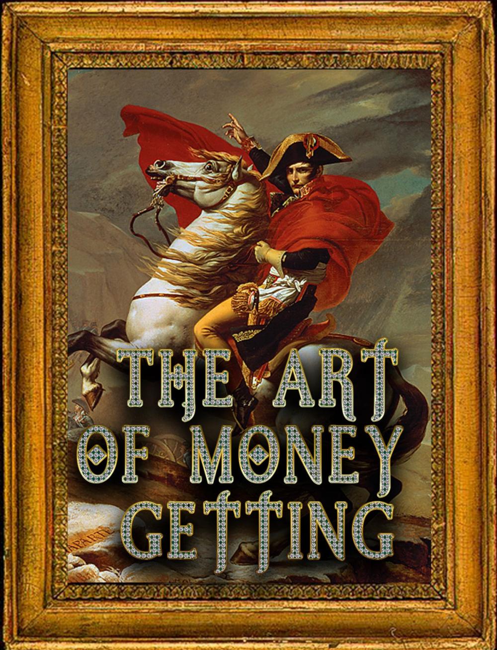 Big bigCover of THE ART OF MONEY GETTING