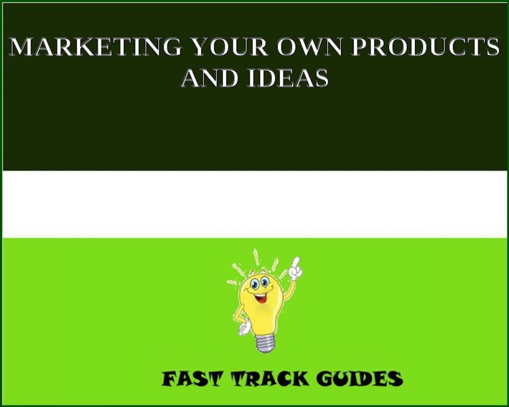 Big bigCover of MARKETING YOUR OWN PRODUCTS AND IDEAS