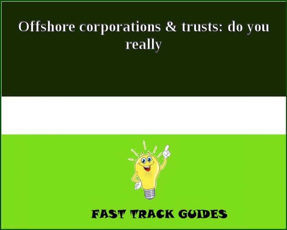 Big bigCover of Offshore corporations & trusts: do you really