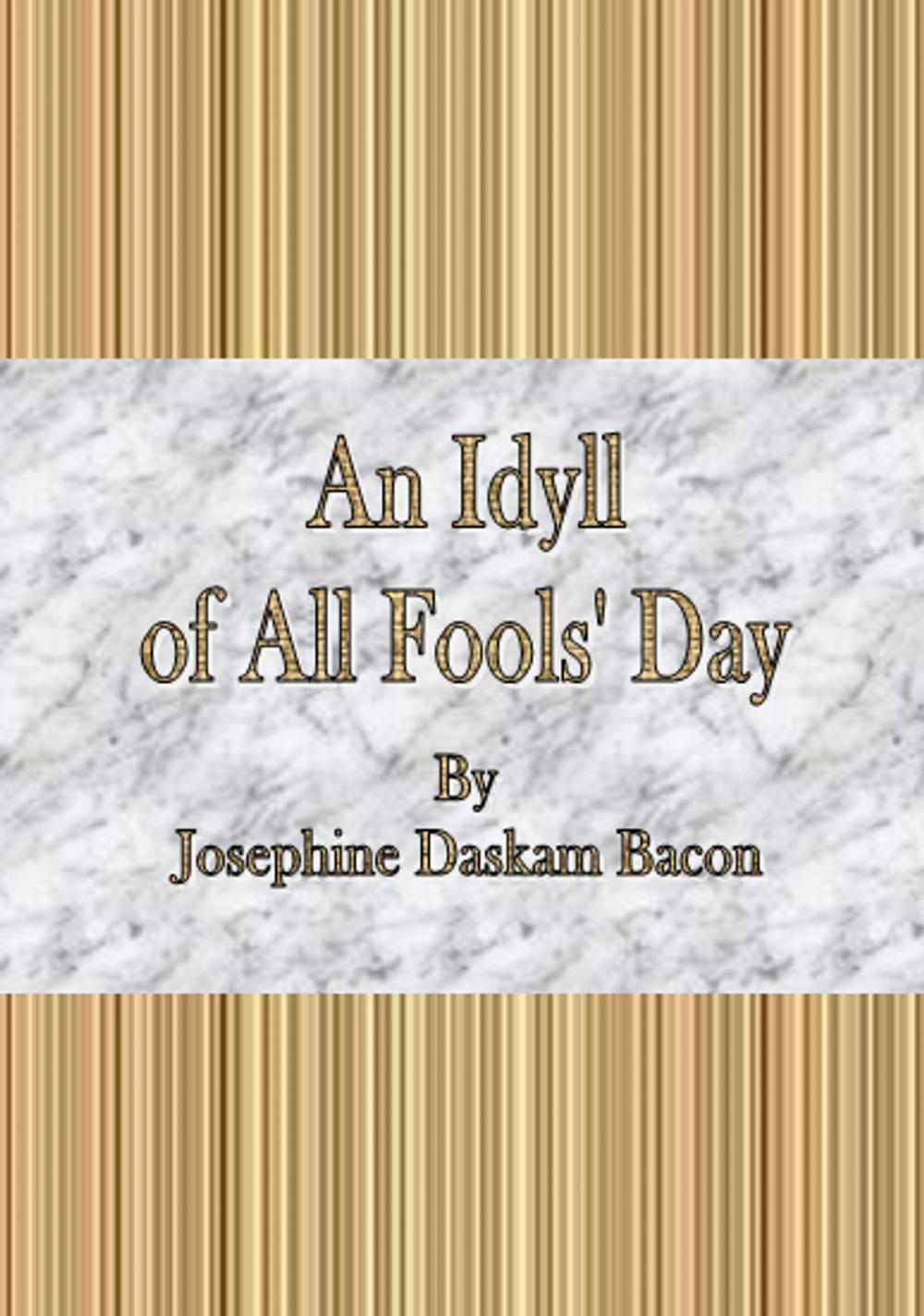 Big bigCover of An Idyll of All Fools' Day