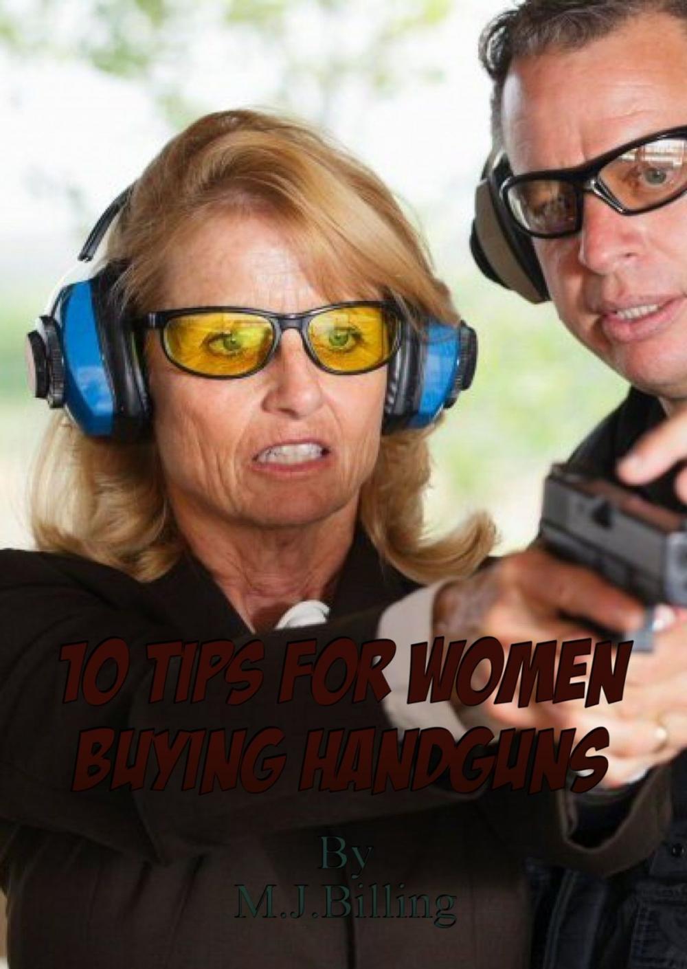 Big bigCover of 10 Tips For Women Buying Handguns