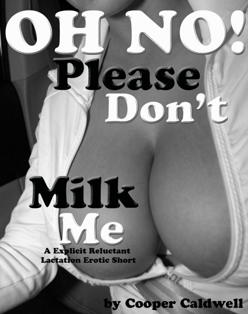 Big bigCover of Oh No! Please Don't Milk Me