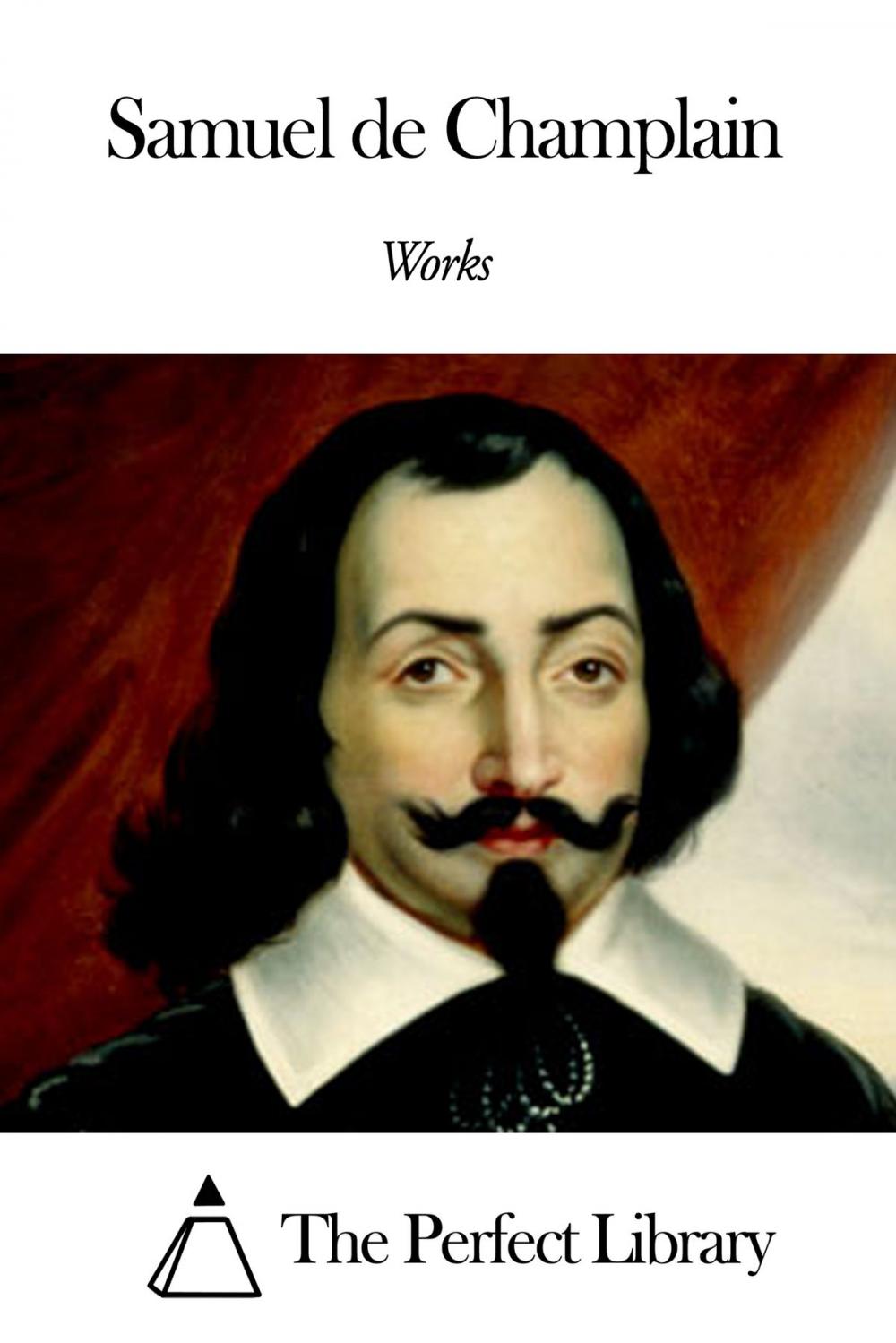 Big bigCover of Works of Samuel de Champlain