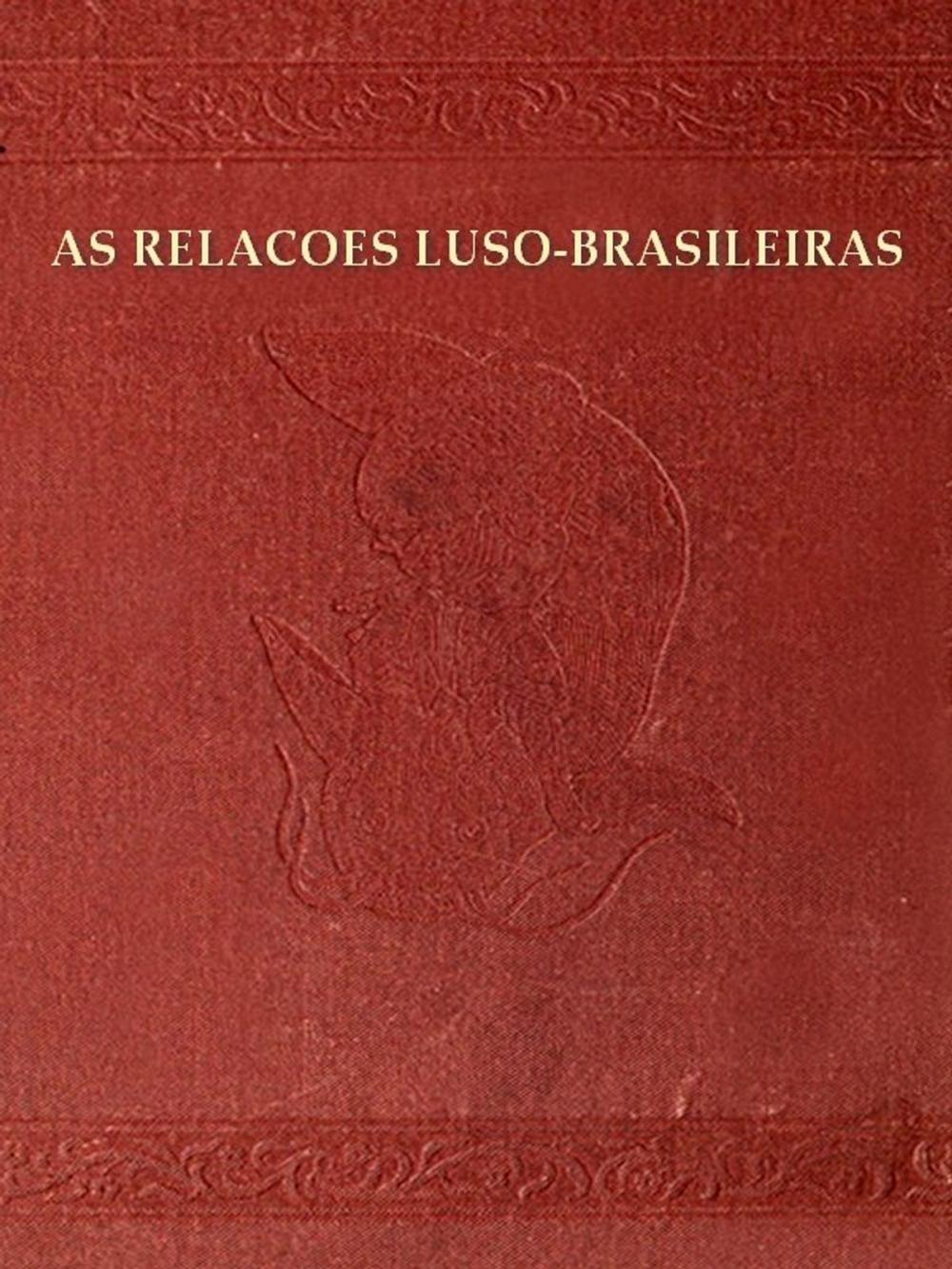 Big bigCover of As relações luso-brasileiras