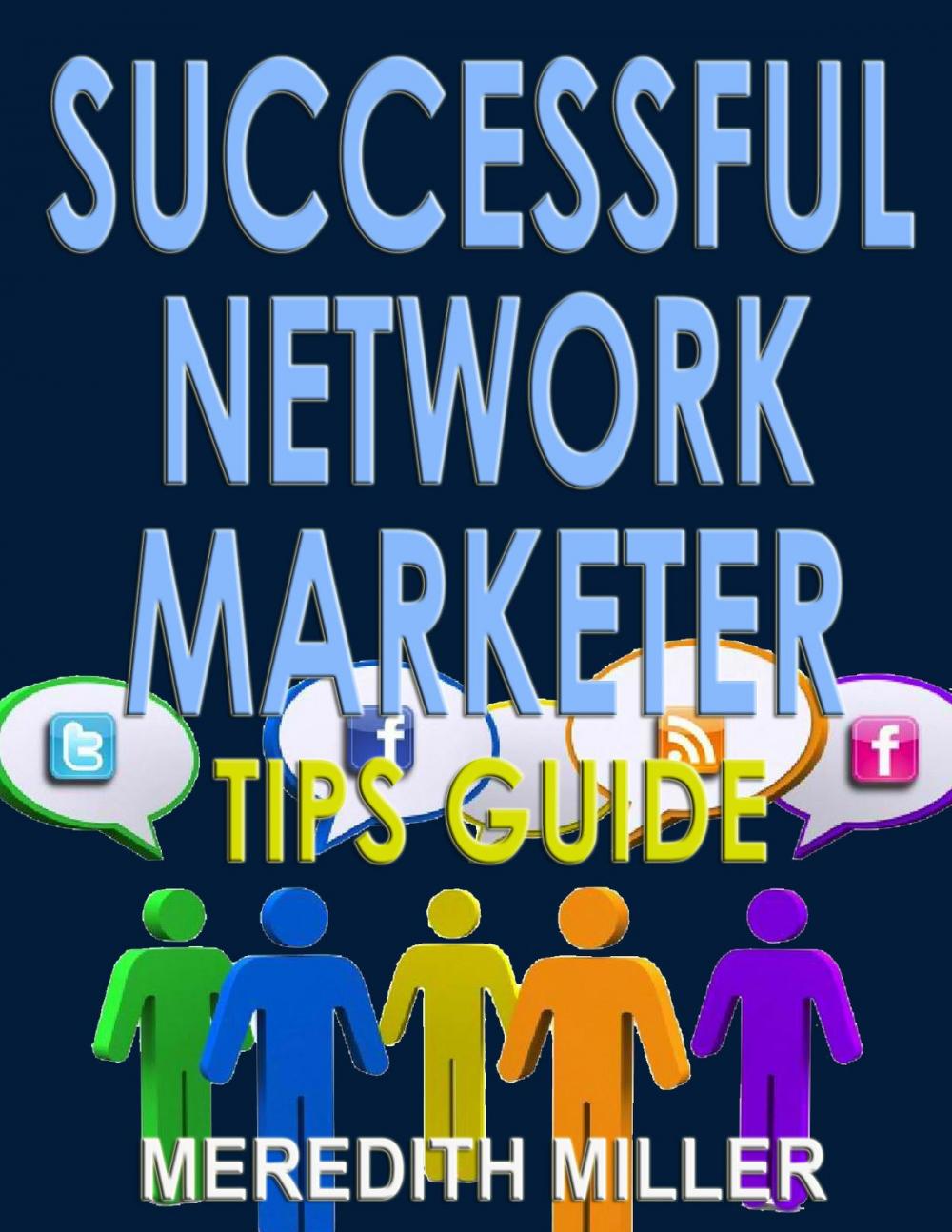 Big bigCover of Successful Network Marketer Tips Guide