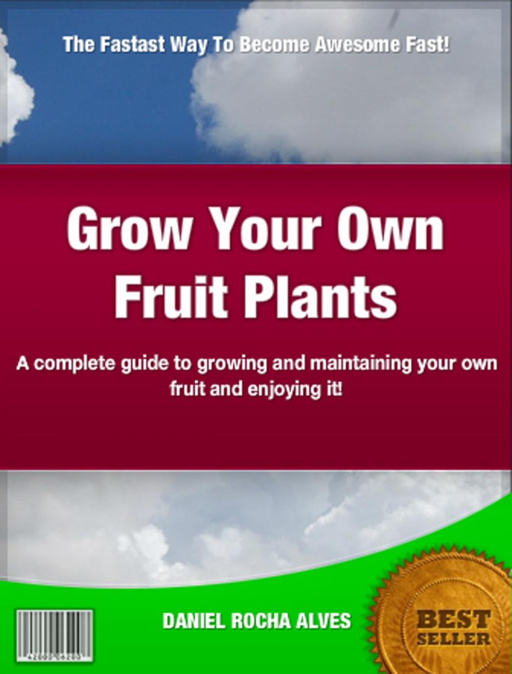 Big bigCover of Grow Your Own Fruit Plants