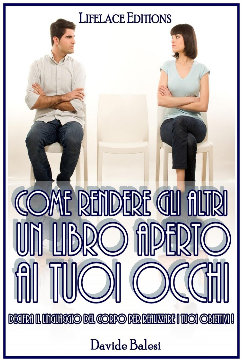 Big bigCover of Come Rendere gli Altri un Libro Aperto ai Tuoi Occhi