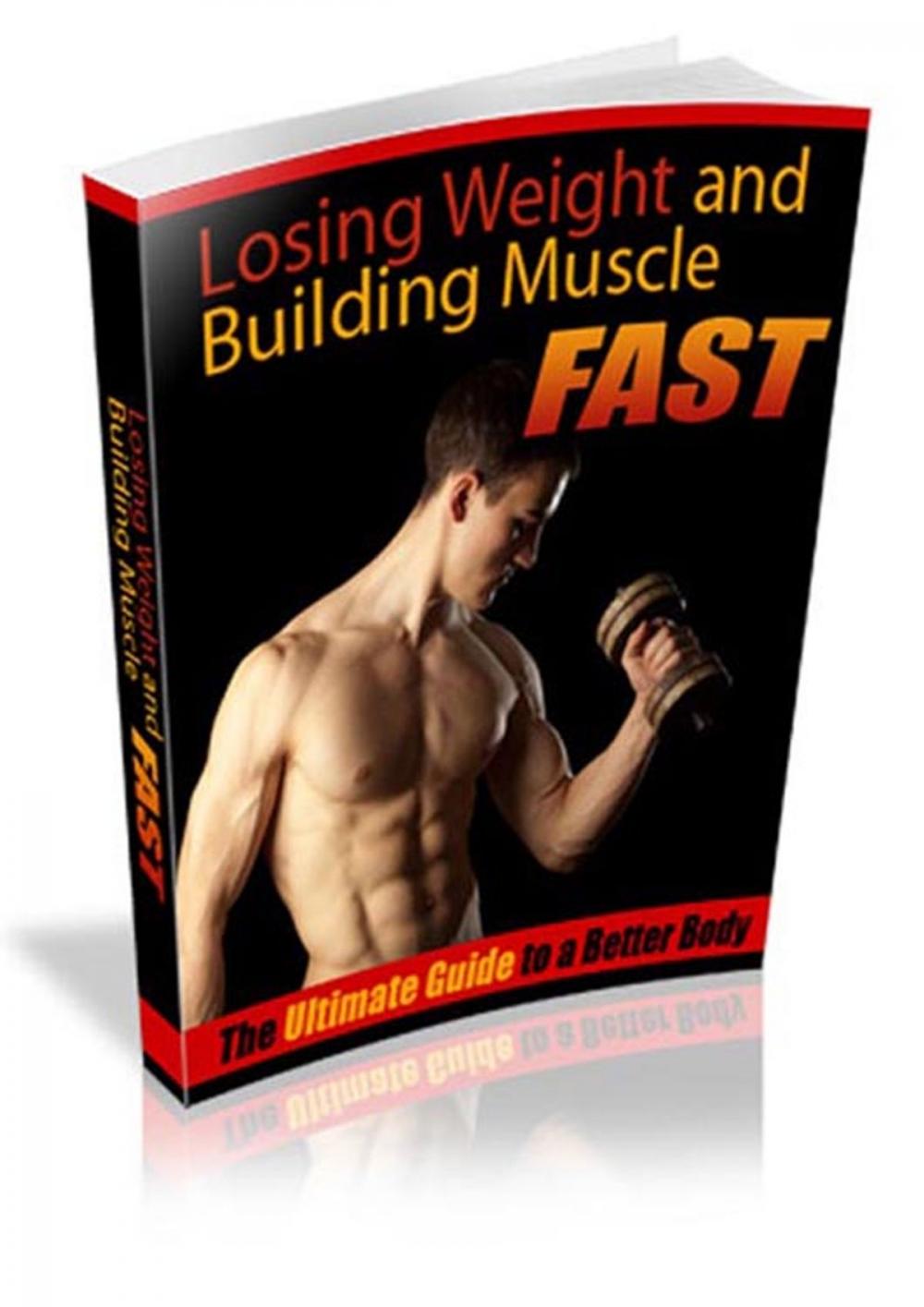 Big bigCover of Weight Loss and Muscle Building Fast